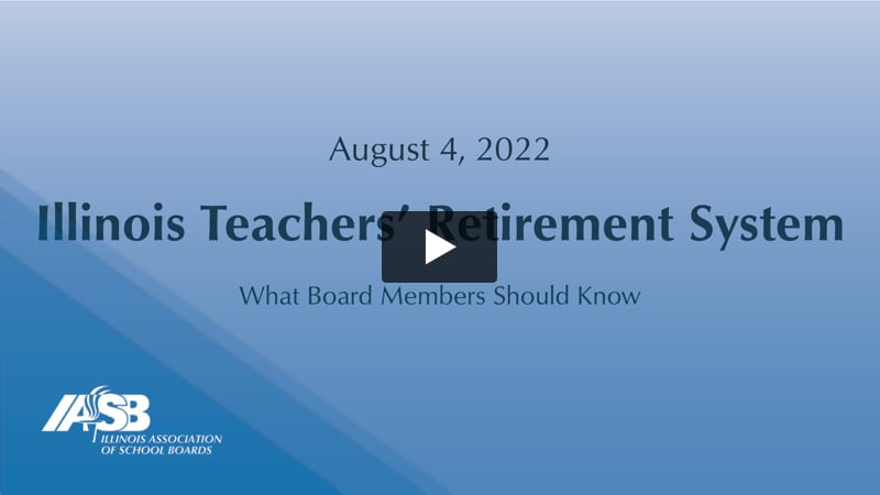 Illinois Teachers’ Retirement System: What Board Members Should Know