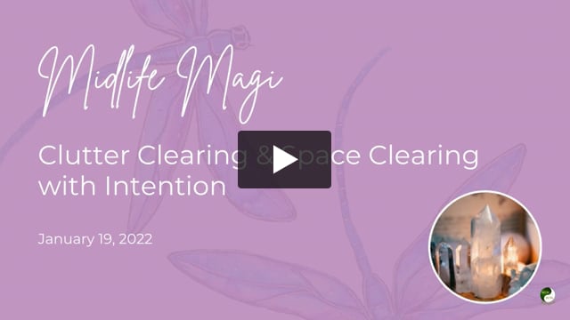 Clutter Clearing & Space Clearing with Intention