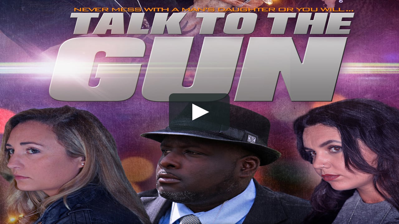 Watch Talk to the Gun 2022 Action Thriller Online Vimeo On Demand