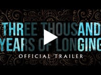 Three Thousand Years of Longing - Trailer 1