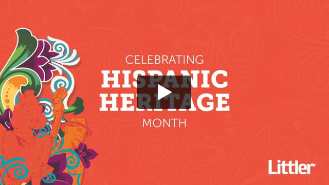 Littler Celebrates Hispanic Heritage Month 2022