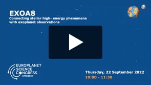 Vimeo: EPSC2022 – EXOA8 – Connecting stellar high-energy phenomena with exoplanet observations
