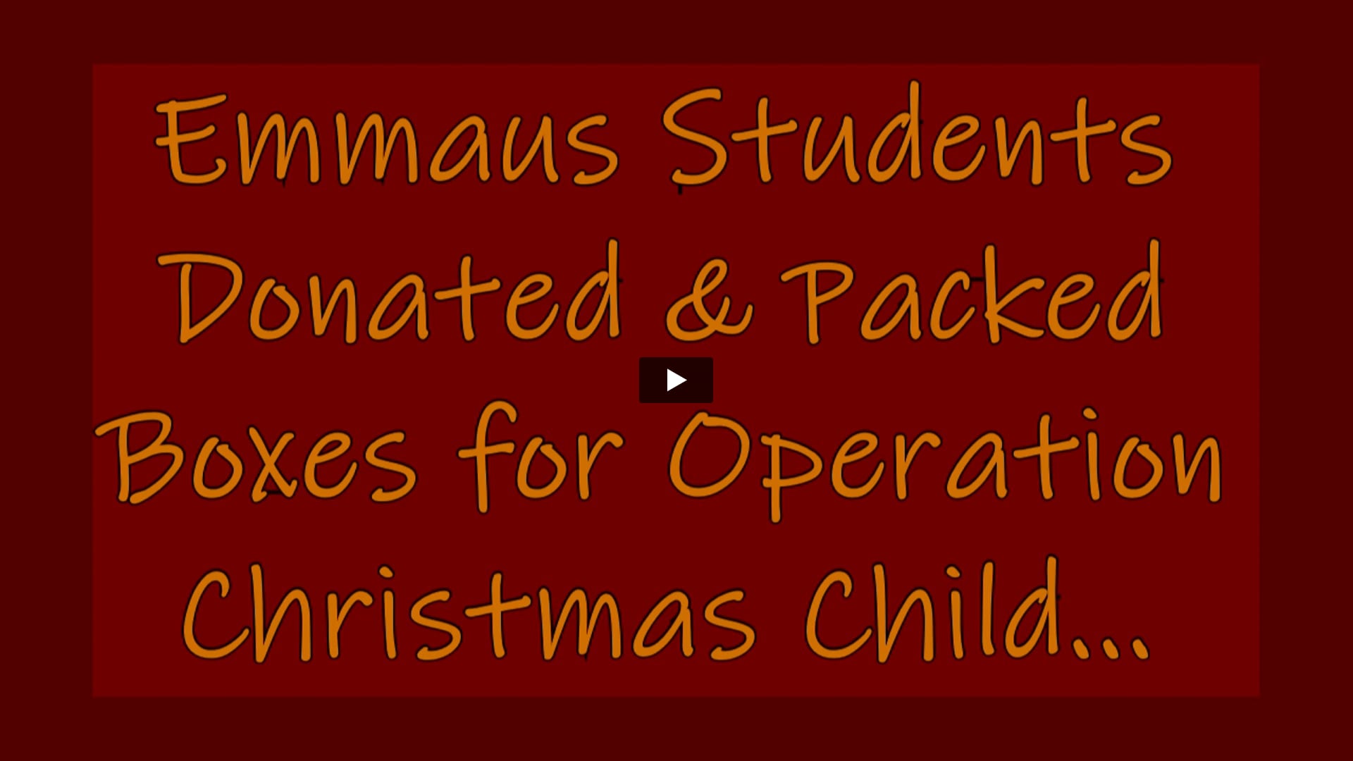 Emmaus Operation Christmas Child Service Project