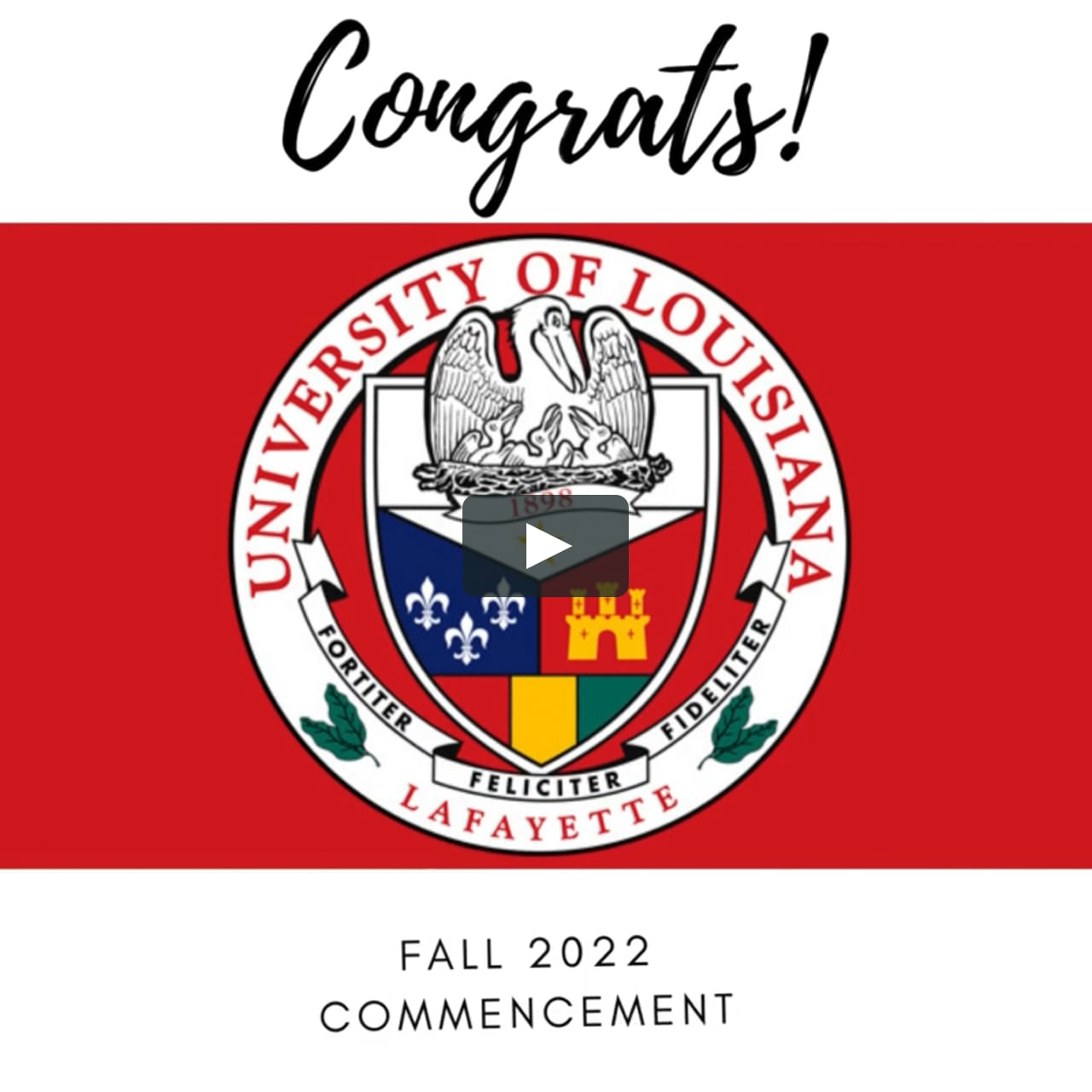 Watch FALL 2022 ULL COMMENCEMENT RAY P. AUTHEMENT COLLEGE OF SCIENCES