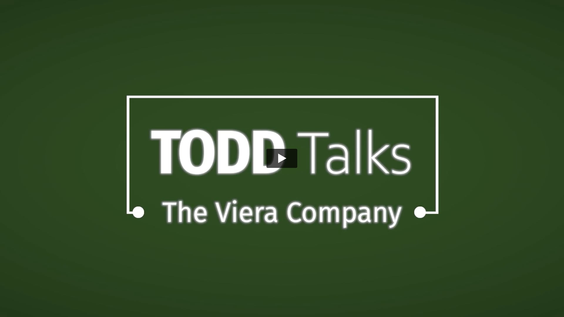 Todd Talks - The Viera Company