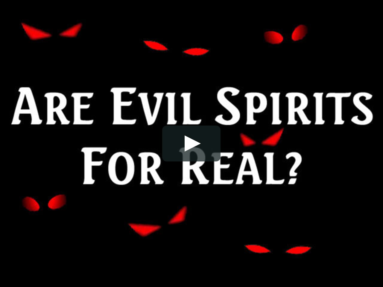 real evil spirits