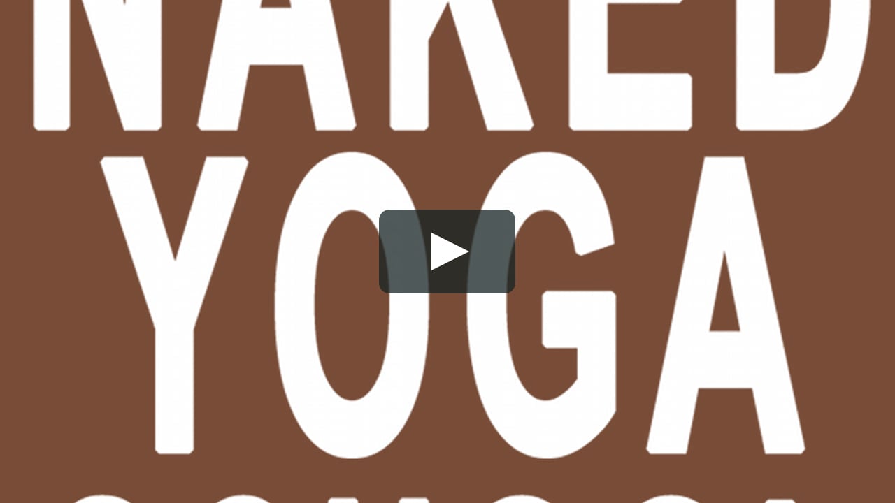 Watch Naked Yoga School® Over 650 Videos Online Vimeo On Demand On Vimeo 