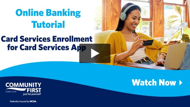 Video thumbnail: Online Banking Tutorial | Card Services Enrollment for Card Services App Users