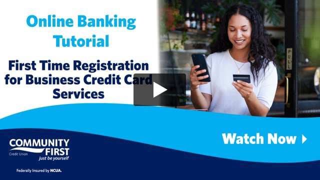 Video thumbnail: Online Banking Tutorial | First Time Registration for Business Credit Card Services