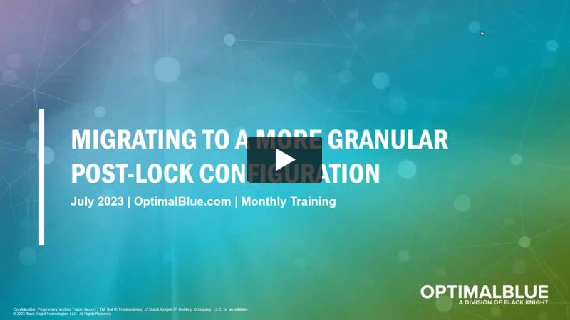 Optimal Blue PPE Product Training_Migrating to a More Granular Post-Lock Config