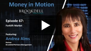 Andrea Alms Video: Money In Motion 67 - The Forklift Market