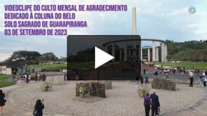 Videoclipe do Culto Mensal de Agradecimento dedicado à Coluna do Belo 2023 - SSG