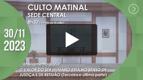 Culto Matinal | Sede Central - 30/11/2023