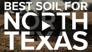 Play video Best Soil for North Texas 