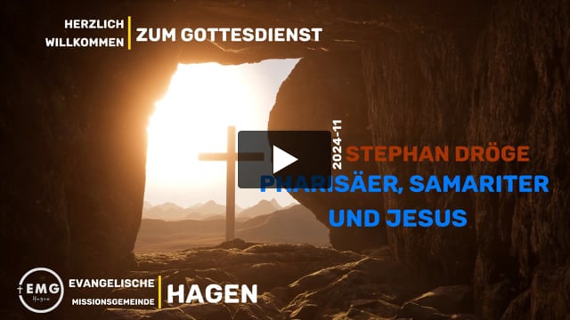 2024-11 - Stephan Dröge - Pharisäer, Samariter und Jesus