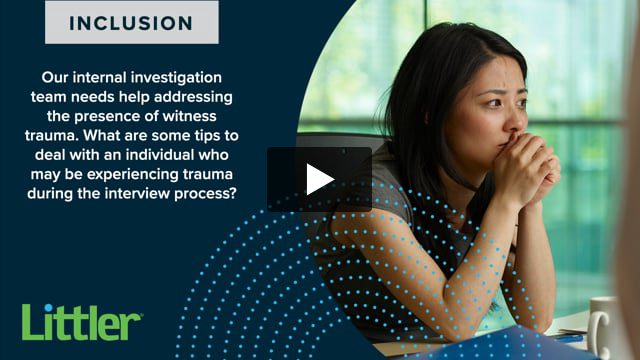 What are some investigation interview tips for speaking to someone who may have experienced trauma?