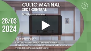 Culto Matinal | Sede Central - 28/03/2024