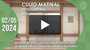 Culto Matinal | Sede Central - 02/05/2024