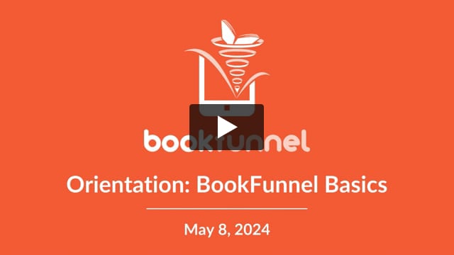 2024-05-08 Orientation BookFunnel Basics