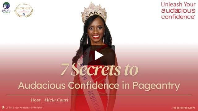 7 Secrets to Audacious Confidence in Pageantry