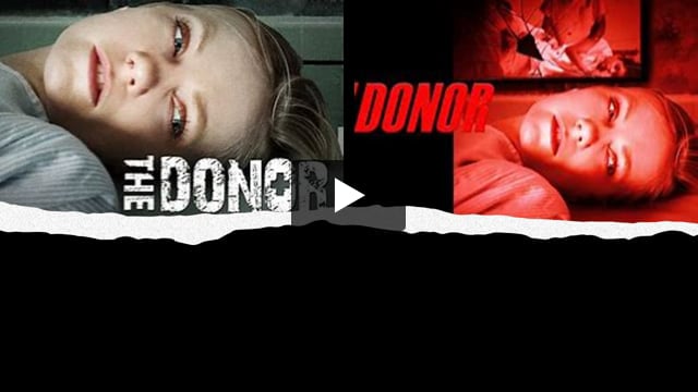 STORY TIME: The Donor (2011 Movie)