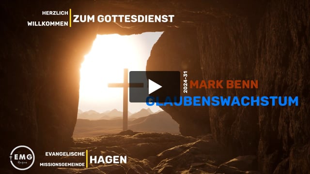 2024-31 - Mark Benn - Glaubenswachstum