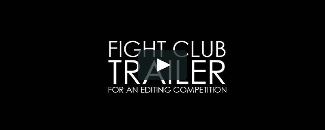 Fight Club - Trailer on Vimeo