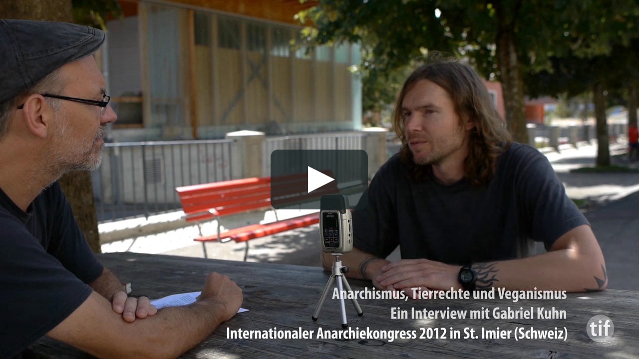 Anarchismus Tierrechte Und Veganismus Ein Interview Mit Gabriel Kuhn On Vimeo