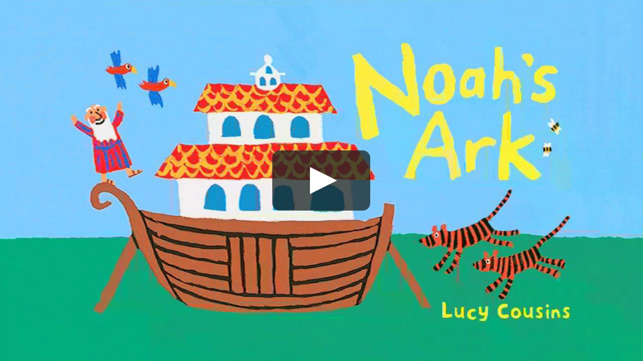 Noah S Ark By Lucy Cousins On Vimeo