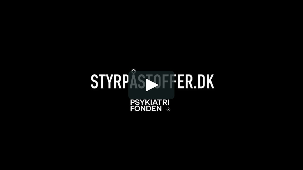Behandle gennemskueligt Nautisk PSYKIATRIFONDEN - STYR PÅ STOFFER on Vimeo