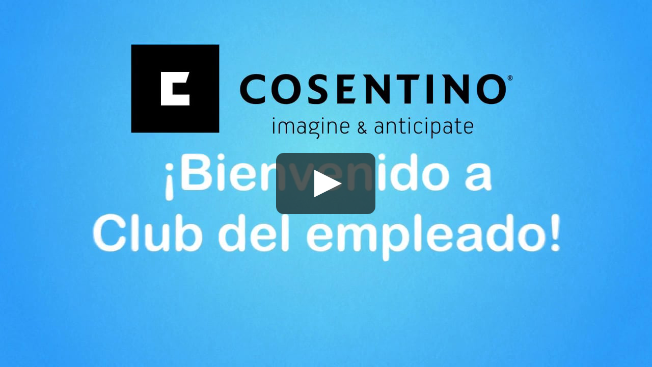 Bienvenido a Club del empleado Cosentino Vimeo