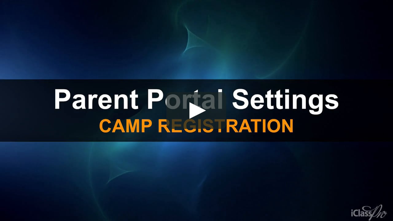 IClassPro Parent Portal Camp Registration Settings 24 26 On Vimeo