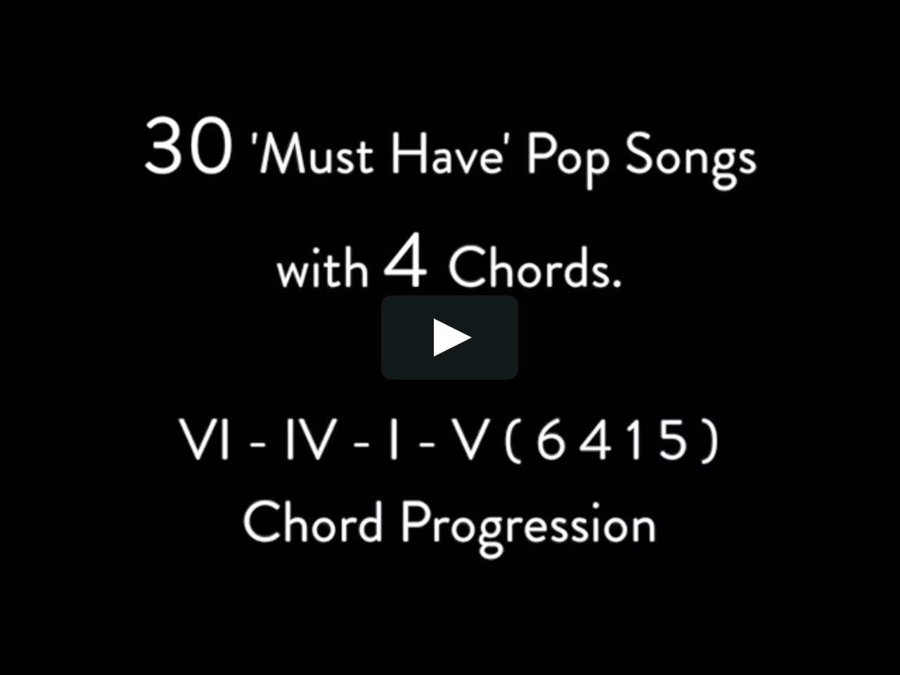 4 30 Must Have Pop Songs With 4 Chords In Original Keys Using The 6 4 1 5 Chord Progression On Vimeo