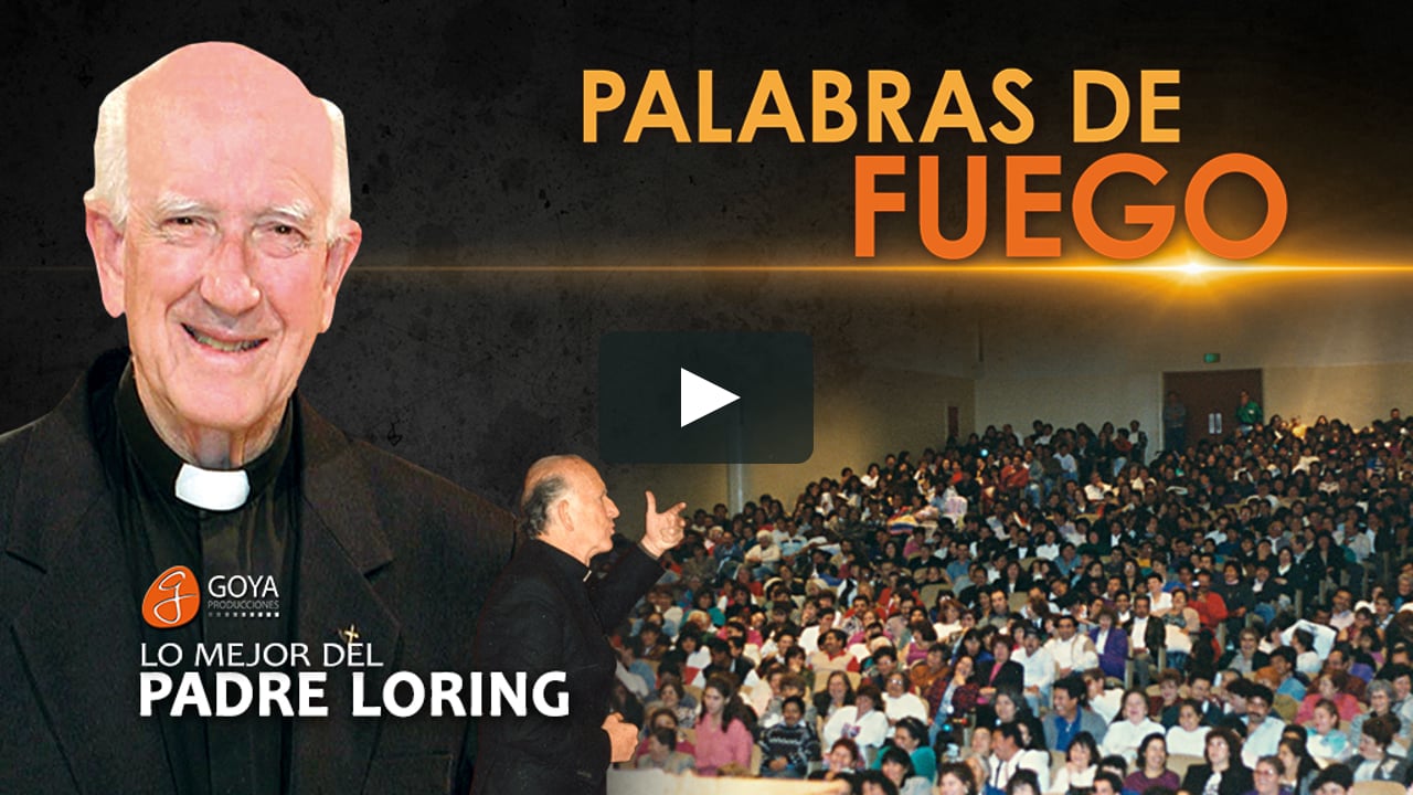 Watch Palabras de Fuego: Lo mejor del Padre Loring Online | Vimeo On Demand  on Vimeo
