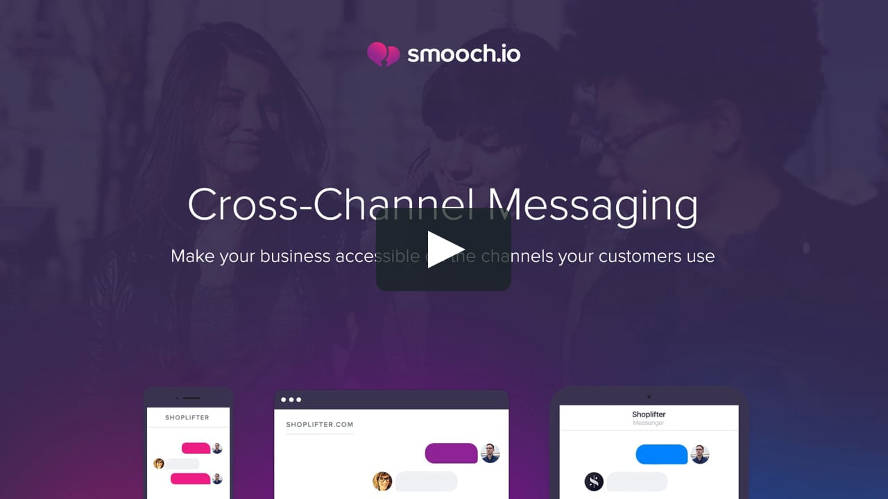 Smooch Cross-Channel Messaging on Vimeo