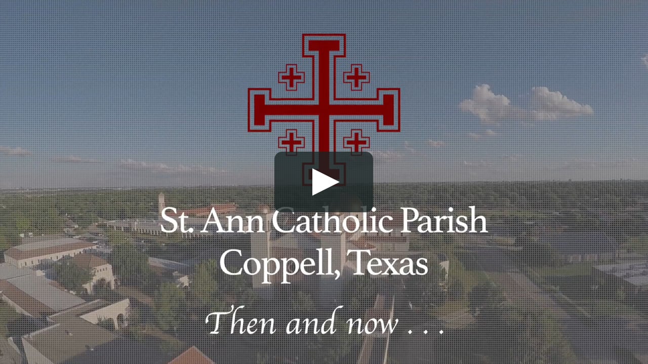 St Ann Catholic Parish Coppell Texas Historical Video Part 1 on Vimeo