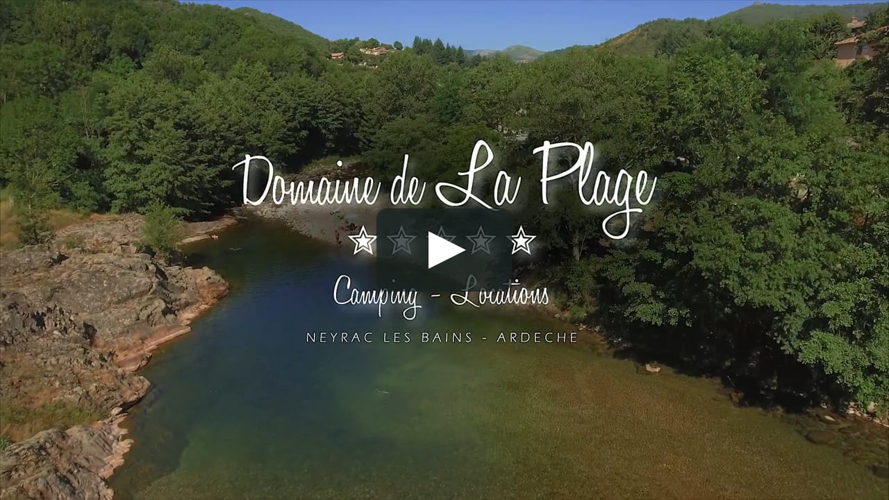 DOMAINE DE LA PLAGE 5 ***** (NEYRAC LES BAINS-ARDÈCHE) on Vimeo