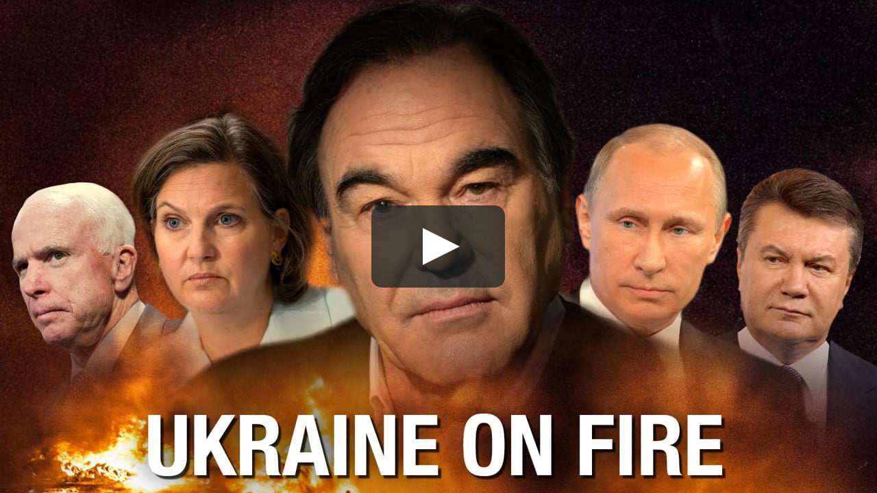 Ukraine On Fire: The Real Story - Full Documentary By Oliver Stone Ukraine On Fire: The Real Story - Full Documentary By Oliver Stone