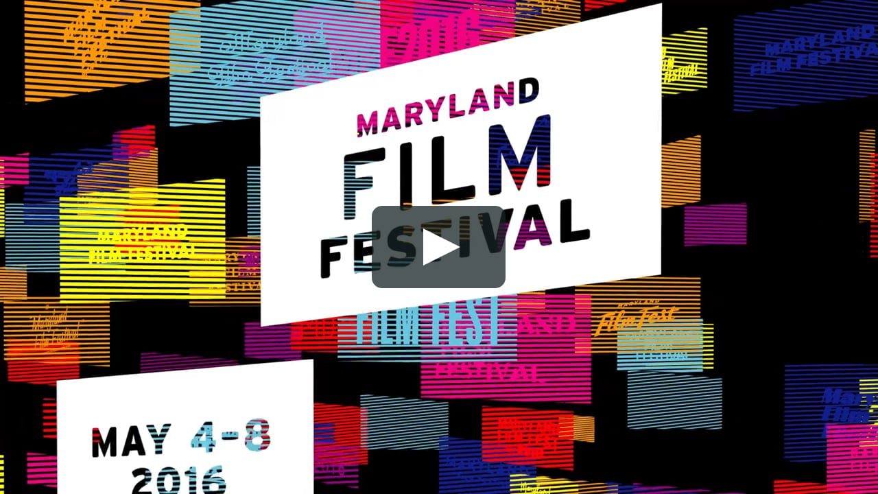 Maryland Film Festival 2016 on Vimeo