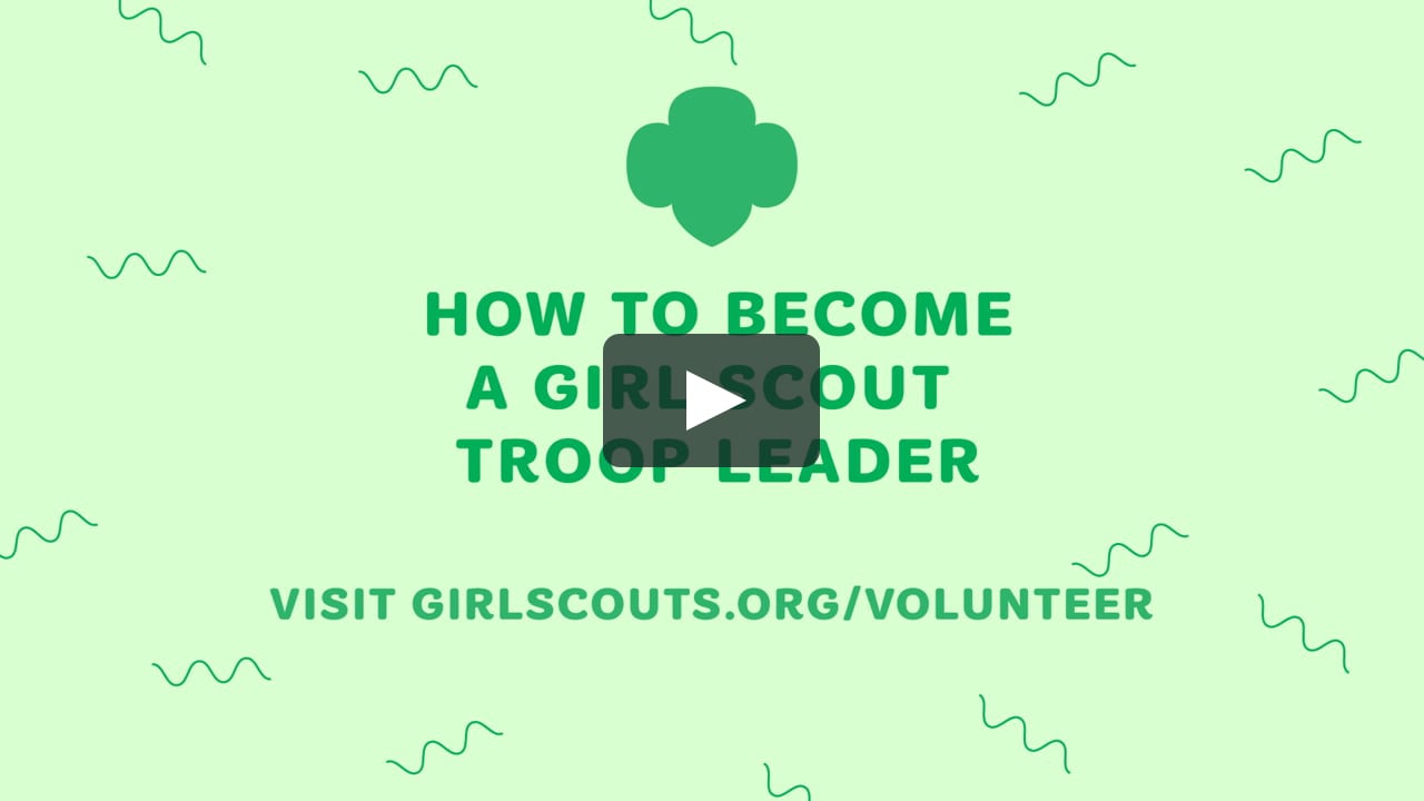 How To Become A Girl Scout Troop Leader Volunteer On Vimeo