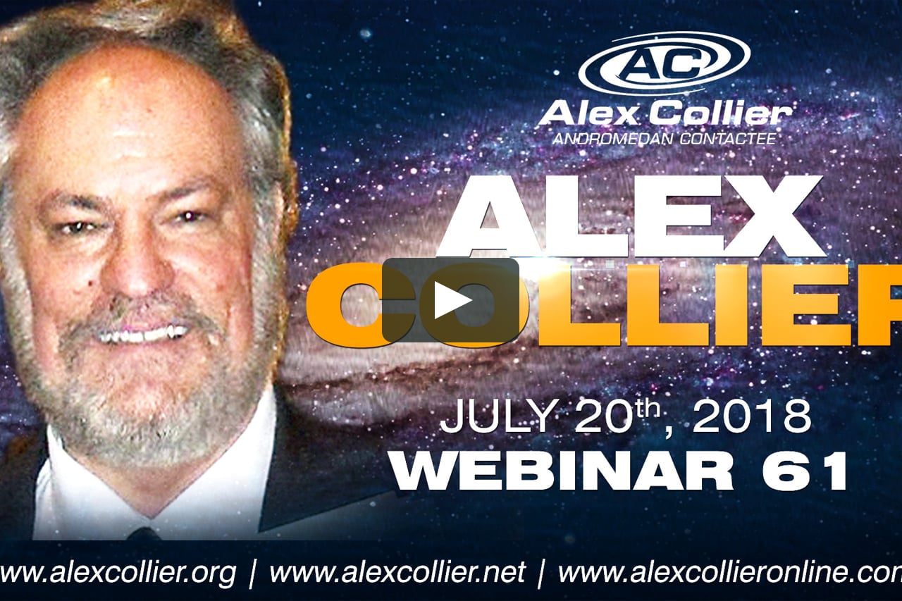 Watch Alex Collier Webinar 61 July 20, 2018 Online Vimeo On