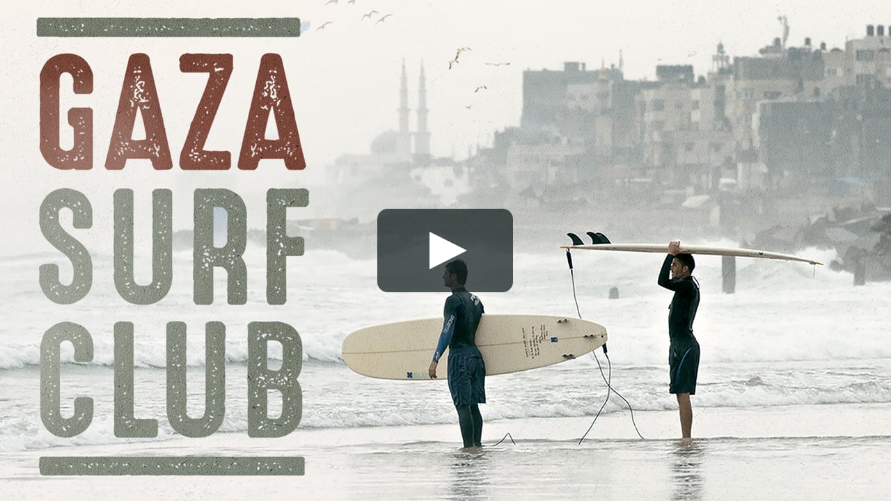 Watch Gaza Surf Club Online | Vimeo On Demand on Vimeo