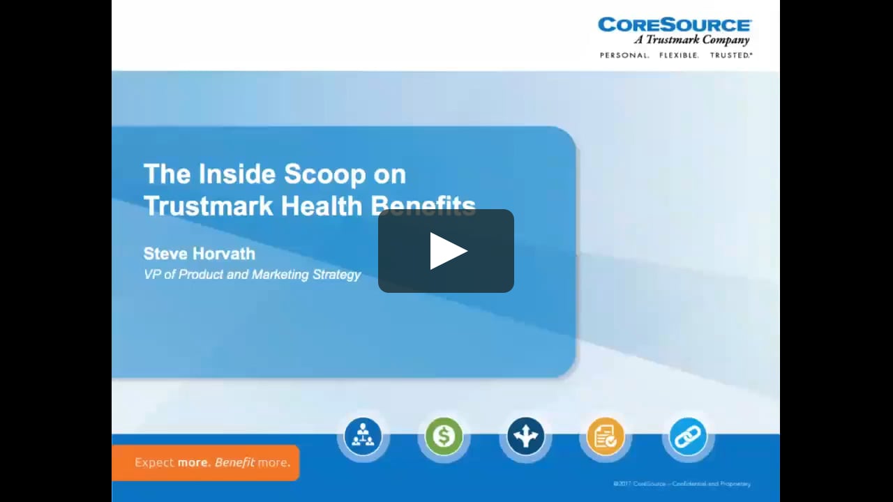 Webinar: The Inside Scoop on Trustmark Health Benefits - Webinar: The ...
