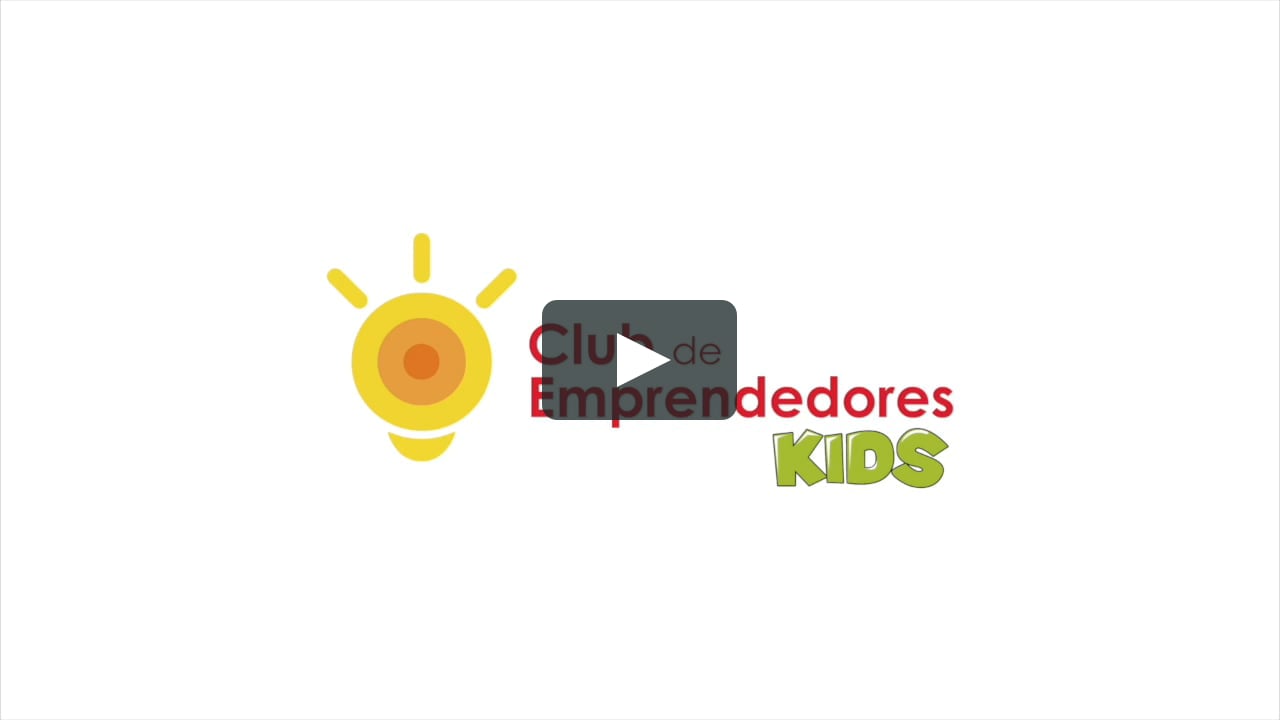 CLUB DE EMPRENDEDORES KIDS. on Vimeo