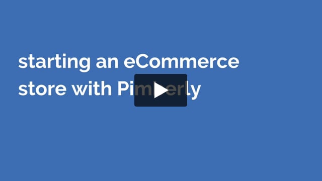 Pimberly Integrations | Starting an eCommerce store