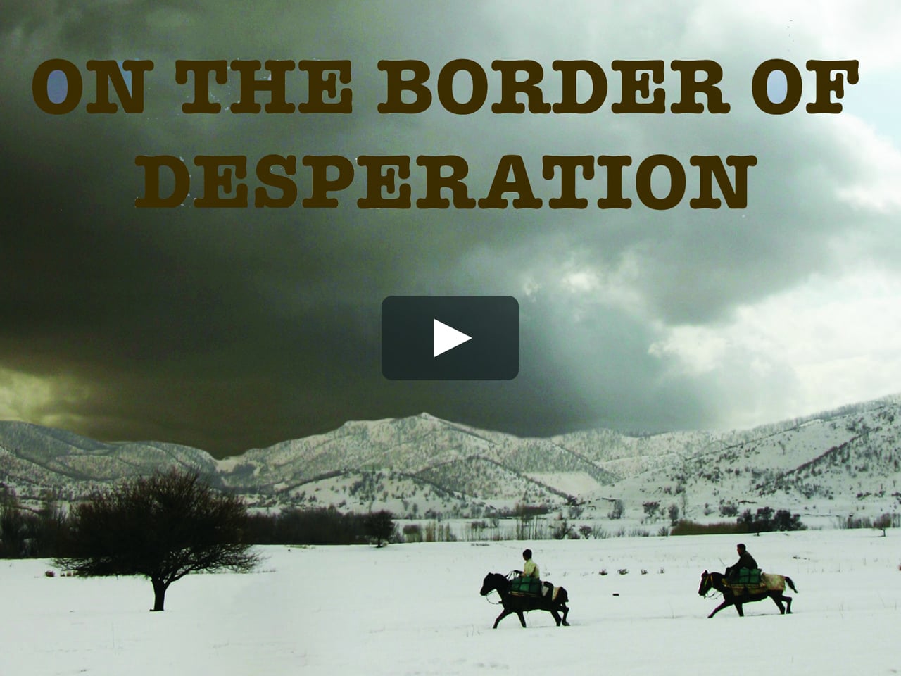 mengen bonen Veronderstelling Watch On The Border Of Desperation Online | Vimeo On Demand on Vimeo