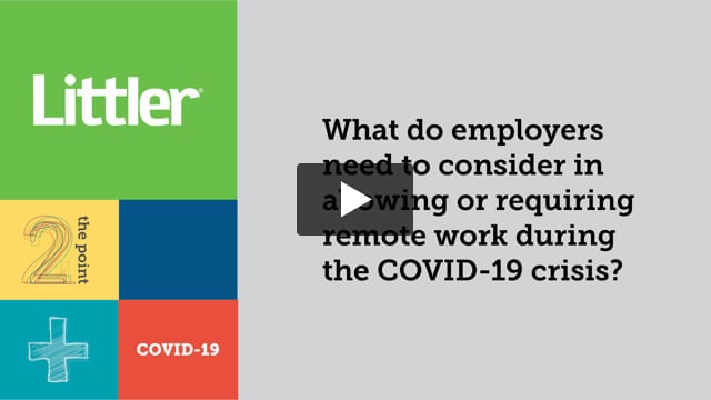 What do employers need to consider in allowing or requiring remote work during the COVID-19 crisis?