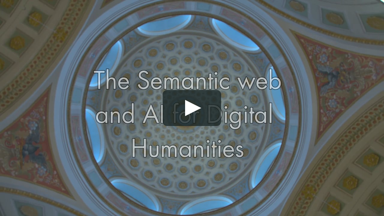 The Semantic Web and AI for Digital Humanities on Vimeo