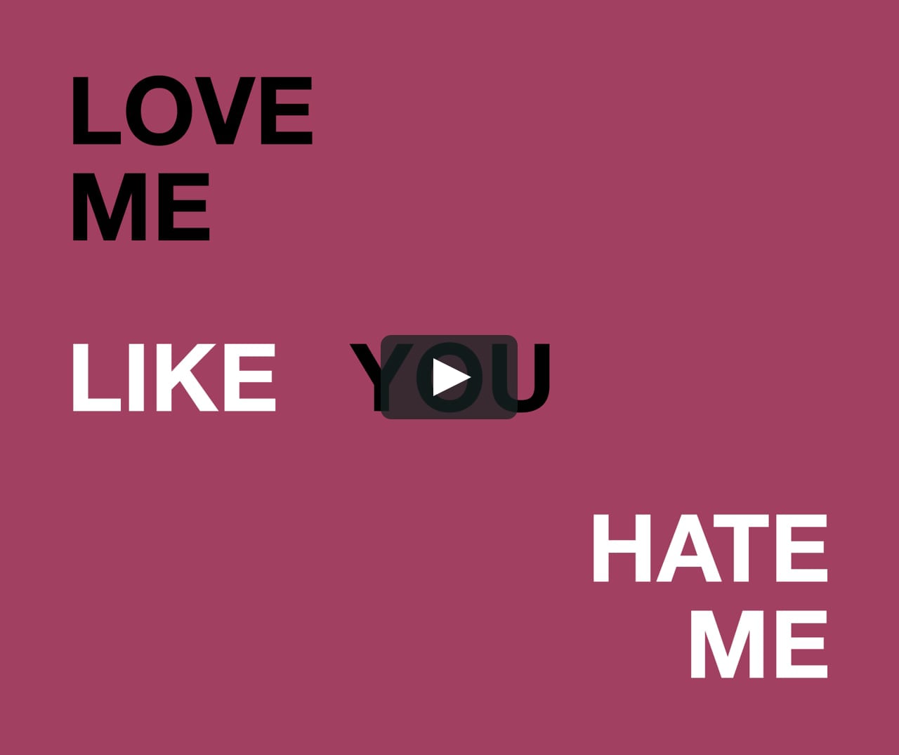 Love Me Like You Hate Me On Vimeo Love Me Like You Hate Me On Vimeo