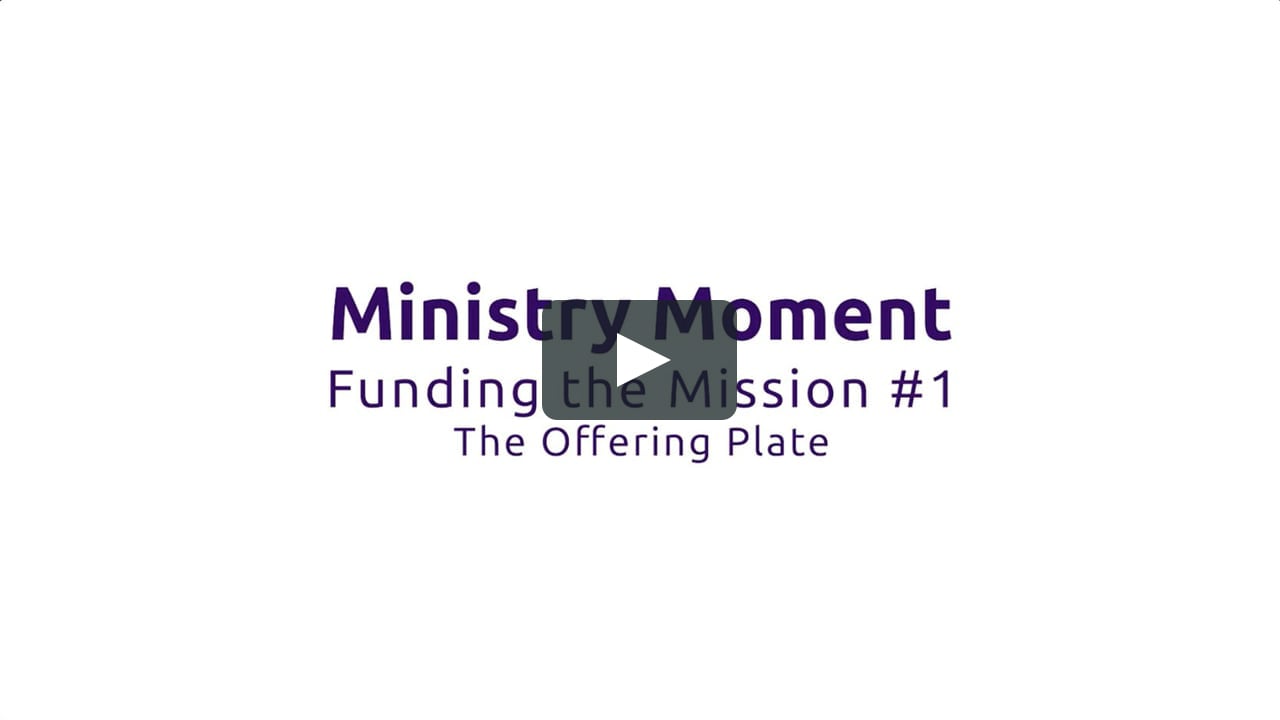 lcef-ministry-moment-funding-the-mission-1-the-offering-plate-on-vimeo